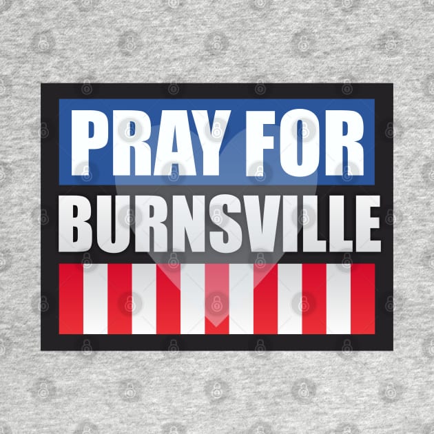 Pray for Burnsville by Dale Preston Design